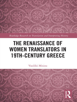 cover image of The Renaissance of Women Translators in 19th-Century Greece